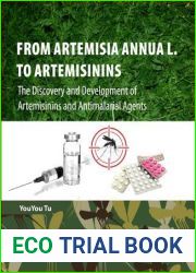 From Artemisia annua L. to Artemisinins: The Discovery and Development of Artemisinins and Antimalarial Agents