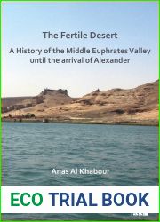 The Fertile Desert: A History of the Middle Euphrates Valley Until the Arrival of Alexander