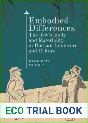 Embodied Differences: The Jew|s Body and Materiality in Russian Literature and Culture