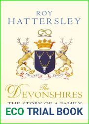 The Devonshires: The Story of a Family and a Nation