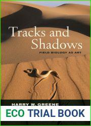 Tracks and Shadows: Field Biology as Art