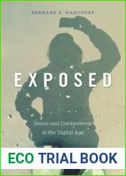 Exposed: Desire and Disobedience in the Digital Age