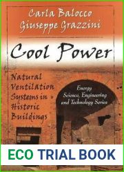 Cool Power: Natural Ventilation Systems in Historic Buildings (Energy Science, Engineering and Technology)