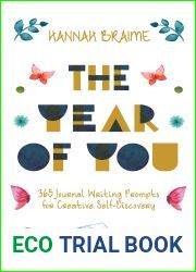The Year of You: 365 Journal Writing Prompts for Creative Self-Discovery