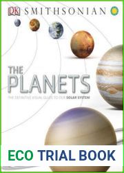 The Planets: The Definitive Visual Guide to our Solar System