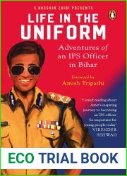 Life In The Uniform: Adventures of an IPS Officer in Bihar