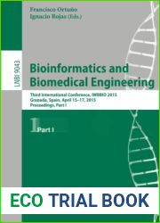 Bioinformatics and Biomedical Engineering: Third International Conference, IWBBIO 2015, Granada, Spain, April 15-17, 2015. Proceedings, Part I (Lecture Notes in Computer Science, 9043)