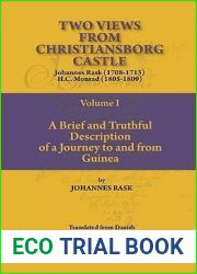 Two Views from Christiansborg Castle Vol I. A Brief and Truthful Description of a Journey to and from Guinea