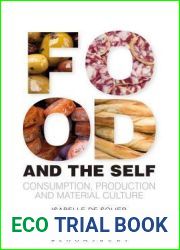 Food and the Self: Consumption, Production and Material Culture (Materializing Culture)