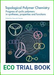 TOPOLOGICAL POLYMER CHEMISTRY: PROGRESS OF CYCLIC POLYMER IN SYNTHESES, PROPERTIES AND FUNCTIONS