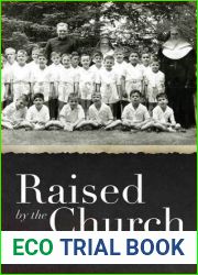 Raised by the Church: Growing up in New York City|s Catholic Orphanages