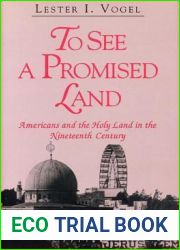 To See A Promised Land: Americans and the Holy Land in the Nineteenth Century