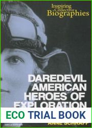 Daredevil American Heroes of Exploration and Flight (Inspiring Collective Biographies)