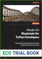 Hands-On Blockchain for Python Developers - Second Edition: Empowering Python developers in the world of blockchain and smart contracts