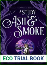 A Study of Ash and Smoke (Fall of the Mantle Book 1)