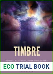 Timbre: Paradox, Materialism, Vibrational Aesthetics
