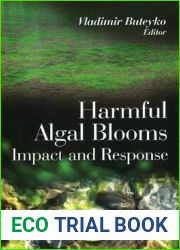 Harmful Algal Blooms: Impact and Response (Environmental Science, Engineering and Technology)