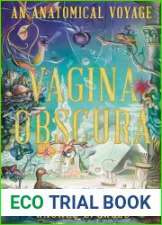 Vagina Obscura: An Anatomical Voyage
