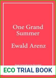 One Grand Summer: The achingly beautiful, profound and uplifting new novel by the author of Tasting Sunlight