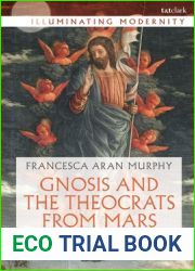Gnosis and the Theocrats from Mars (Illuminating Modernity)