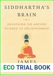 Siddhartha|s Brain: Unlocking the Ancient Science of Enlightenment