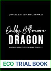 Daddy Billionaire Dragon: Surprise Pregnancy Shifter Romance (Quartz Dragon Billionaires Book 1)