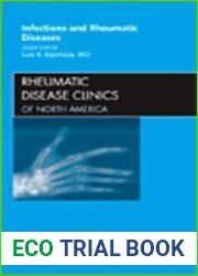 Infections and Rheumatic Diseases: An Issue of Rheumatic Disease Clinics (The Clinics: Internal Medicine, Volume 35-1)