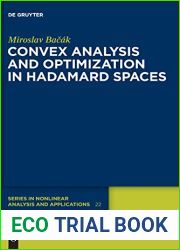 Convex Analysis and Optimization in Hadamard Spaces (De Gruyter Series in Nonlinear Analysis and Applications, 22)
