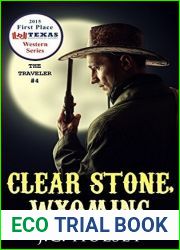 Clear Stone Wyoming: A Western Adventure From The Author of and quot;The Traveler Western Adventure Series and quot;