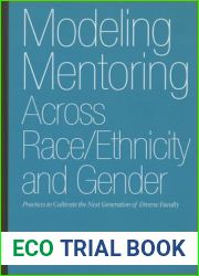 Modeling Mentoring Across Race Ethnicity and Gender