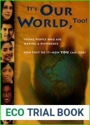 It|s Our World, Too!: Young People Who Are Making a Difference: How They Do It - How You Can, Too!