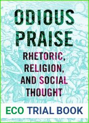Odious Praise: Rhetoric, Religion, and Social Thought