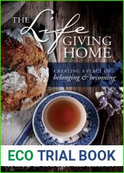 The Lifegiving Home: Creating a Place of Belonging and Becoming