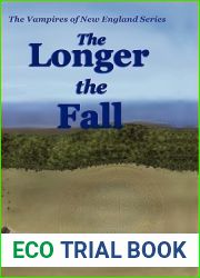 The Longer the Fall: The Vampires of New England Series