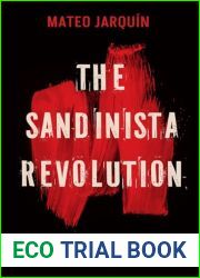 The Sandinista Revolution: A Global Latin American History (New Cold War History)