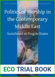 Politics of Worship in the Contemporary Middle East: Sainthood in Fragile States