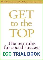 Get To The Top: The Ten Rules For Social Success Suhel Seth