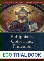 Philippians, Colossians, Philemon: (A Catholic Bible Commentary on the New Testament by Trusted Catholic Biblical Scholars - CCSS) (Catholic Commentary on Sacred Scripture)