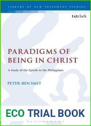 Paradigms of Being in Christ: A Study of the Epistle to the Philippians