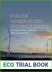 Power Generation Technologies: Foundations, Design and Advances