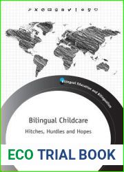 Bilingual Childcare: Hitches, Hurdles and Hopes (Bilingual Education and Bilingualism, 110) (Volume 110)