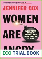 Women Are Angry: Why Your Rage is Hiding and How to Let it Out