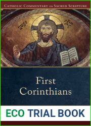 First Corinthians (Catholic Commentary on Sacred Scripture): (A Catholic Bible Commentary on the New Testament by Trusted Catholic Biblical Scholars - CCSS)