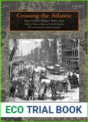Crossing the Atlantic: Travel and Travel Writing in Modern Times (Volume 42) (Walter Prescott Webb Memorial Lectures, published for the University of Texas at Arlington by Texas A and M University Pre