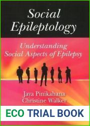 Social Epileptology: Understanding Social Aspects of Epilepsy (Social Issues, JUstice and Statue Series)