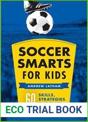 Soccer Smarts for Kids: 60 Skills, Strategies, and Secrets