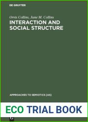 Interaction and social structure (Approaches to semiotics)