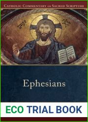 Ephesians (Catholic Commentary on Sacred Scripture): (A Catholic Bible Commentary on the New Testament by Trusted Catholic Biblical Scholars - CCSS)