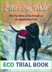 Ellie|s Long Walk: The True Story of Two Friends on the Appalachian Trail
