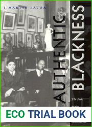Authentic Blackness: The Folk in the New Negro Renaissance (New Americanists)